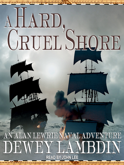 Title details for A Hard, Cruel Shore by Dewey Lambdin - Wait list